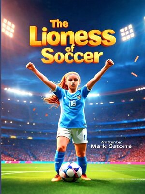 cover image of The Lioness of Soccer